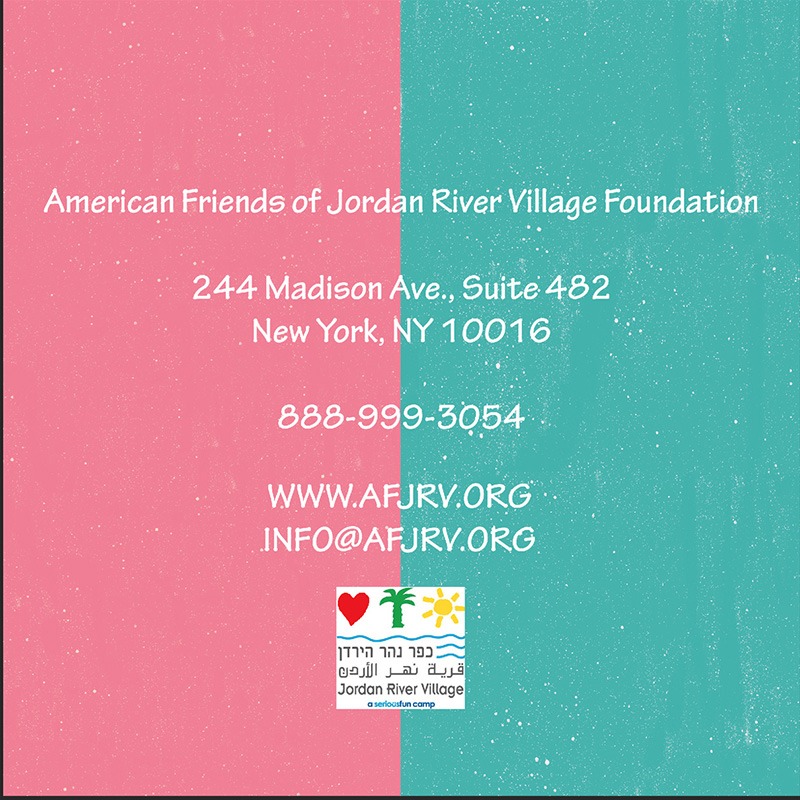 Illustration Description: A split-color background (pink and teal) displaying the contact information for the American Friends of Jordan River Village Foundation. The Jordan River Village logo is at the bottom. Text: American Friends of Jordan River Village Foundation 244 Madison Ave., Suite 482 New York, NY 10016 WWW.AFJRV.ORG INFO@AFJRV.ORG