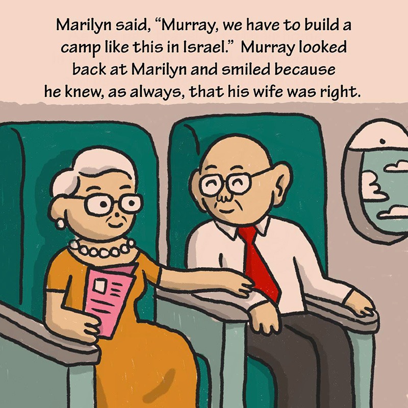 Illustration Description: Murray and Marilyn sitting on an airplane. Marilyn is holding the same pink brochure while looking at Murray, who is smiling. Text: Marilyn said, “Murray, we have to build a camp like this in Israel.” Murray looked back at Marilyn and smiled because he knew, as always, that his wife was right.